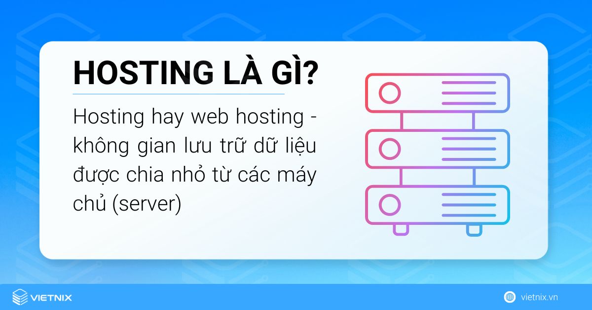 Hosting hay web hosting là không gian lưu trữ dữ liệu