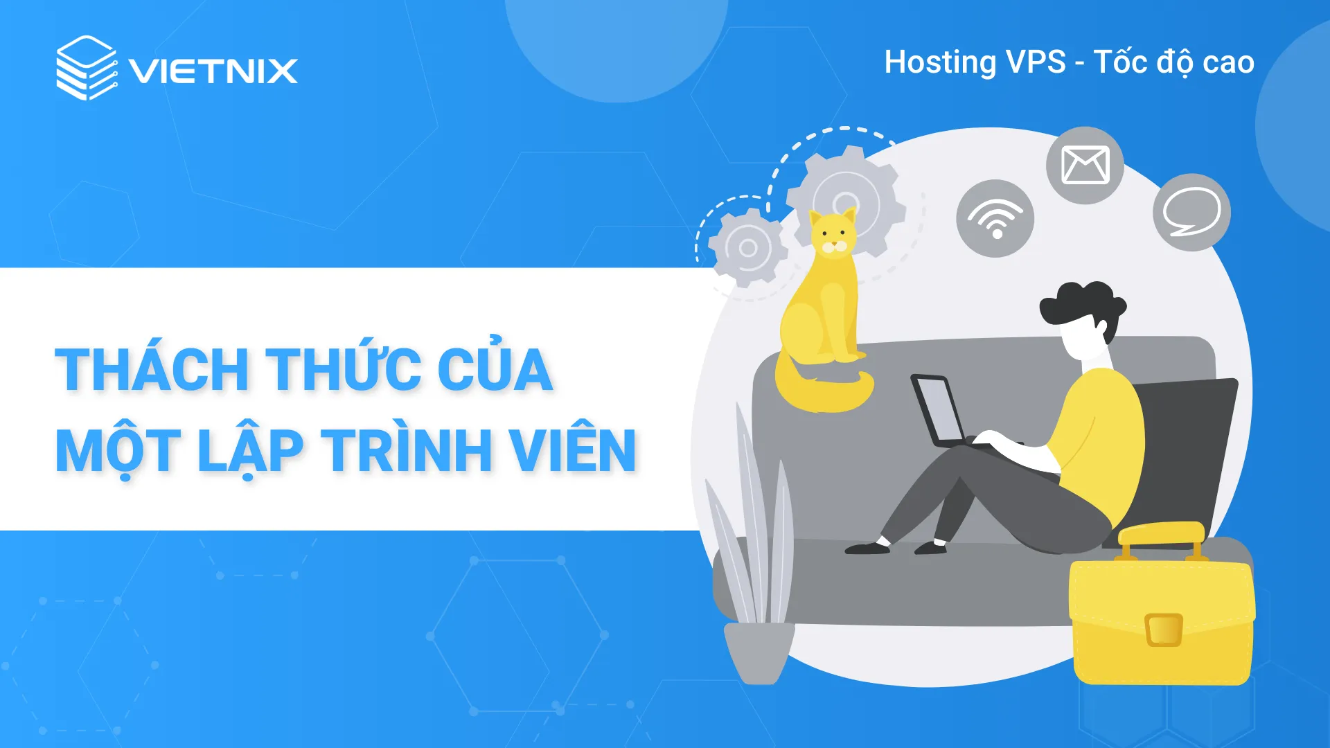Lập trình viên là gì? Mức lương, kỹ năng và tố chất cần có của lập trình viên 21 Thách thức khi trở thành một lập trình viên