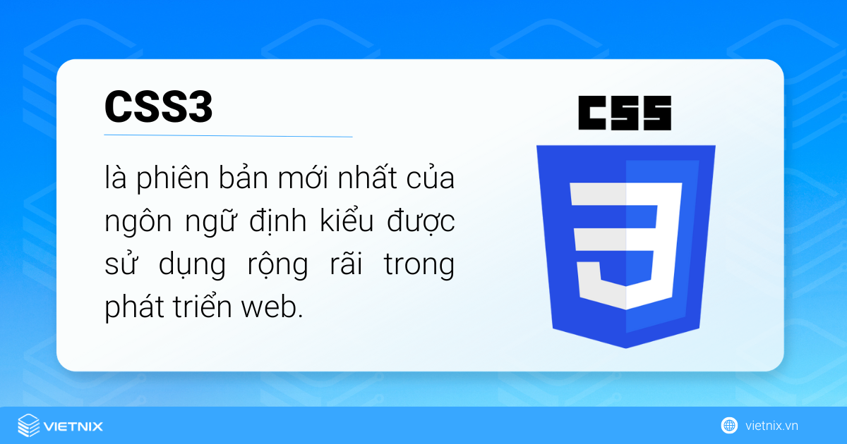 CSS3 là phiên bản mới nhất của ngôn ngôn ngữ định kiểu