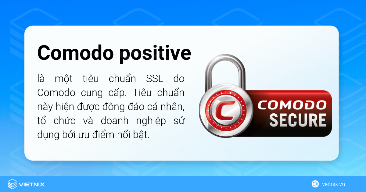 Comodo positive là một tiêu chuẩn SSL do Comodo cung cấp