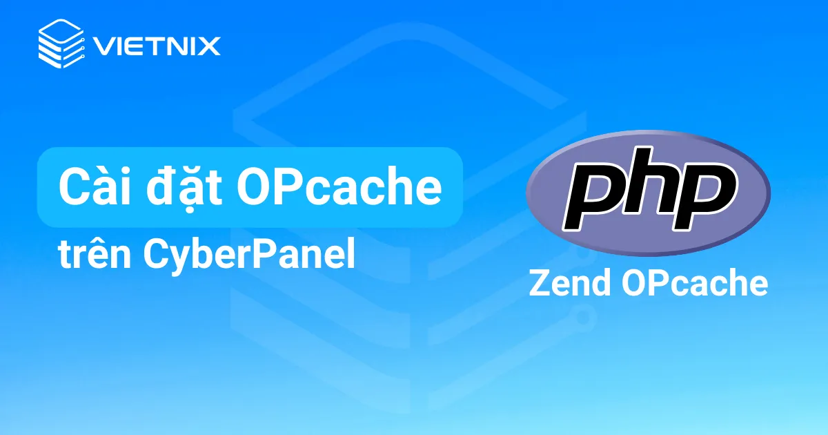 Cài đặt OPcache trên CyberPanel