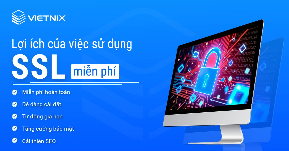 Hướng dẫn cài SSL trên hosting cPanel nhanh chóng và chi tiết nhất (Miễn phí và trả phí) 25 Lợi ích của SSL miễn phí