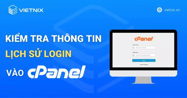 kiểm tra thông tin lịch sử login vào cPanel