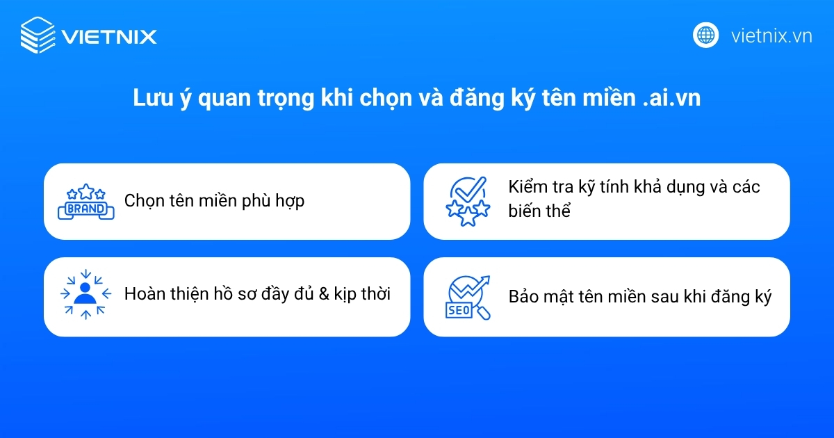 Tên miền .ai.vn: Định vị AI Việt, ý nghĩa và cách đăng ký 25 Lưu ý quan trọng khi chọn và đăng ký tên miền .ai.vn