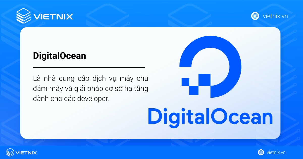 DigitalOcean là nhà cung cấp dịch vụ máy chủ đám mây